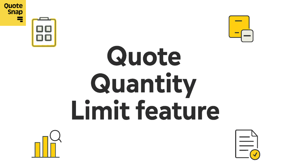 Quote Quantity Limit feature